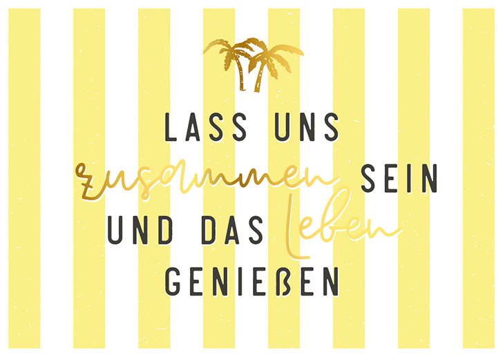 Kunst und Bild - Happy Life - Postkarte -  Lass uns zusammen sein und das Leben genießen 