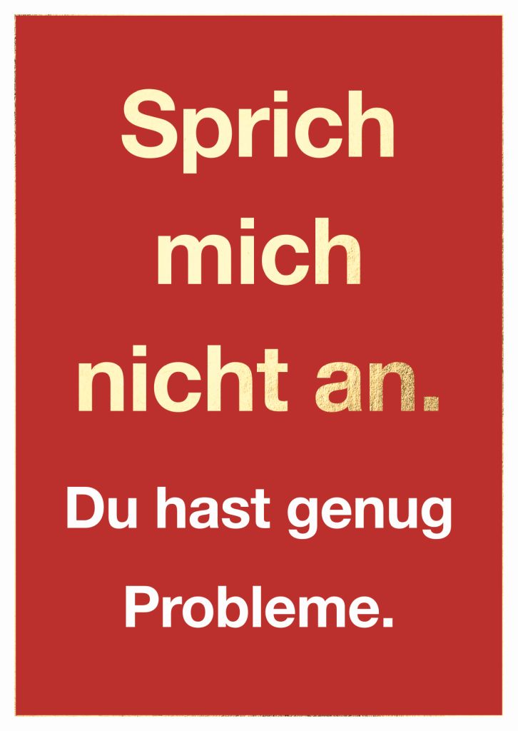 Cityproduct - Postkarte - Sprich mich nicht an. Du hast genug Probleme