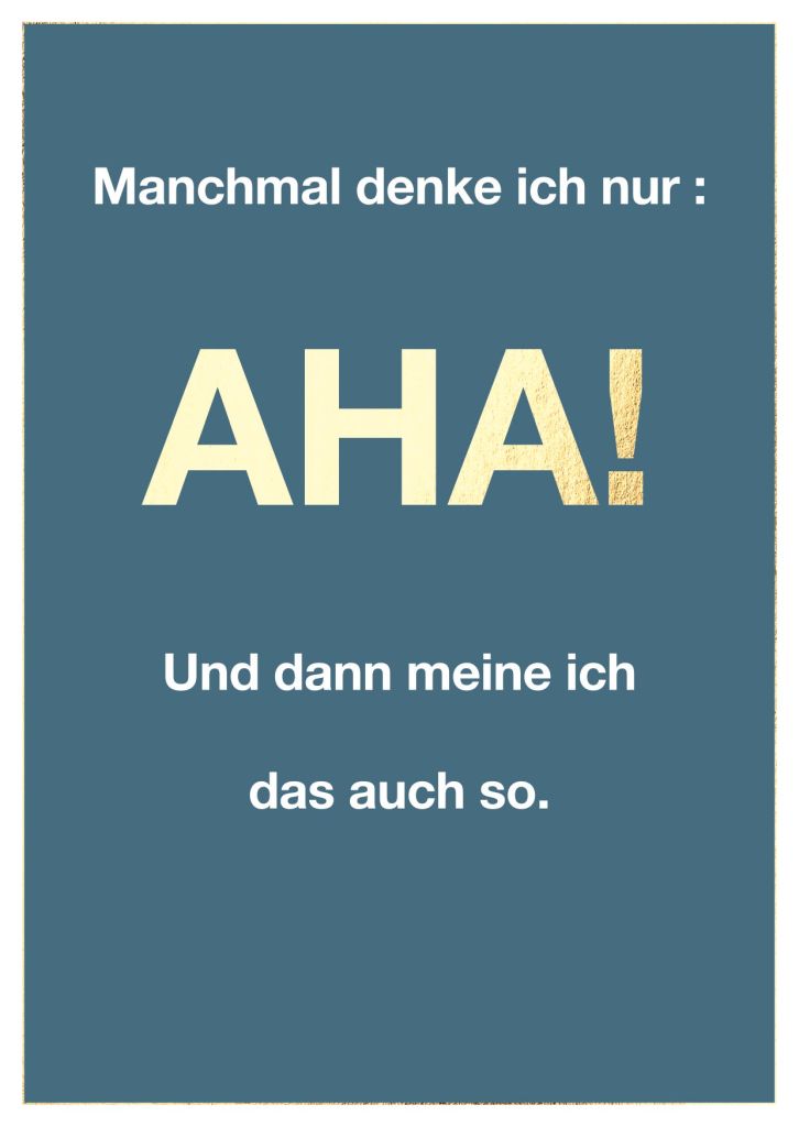 Cityproduct - Postkarte - Manchmal denke ich nur: AHA! Und dann meine ich das auch so.