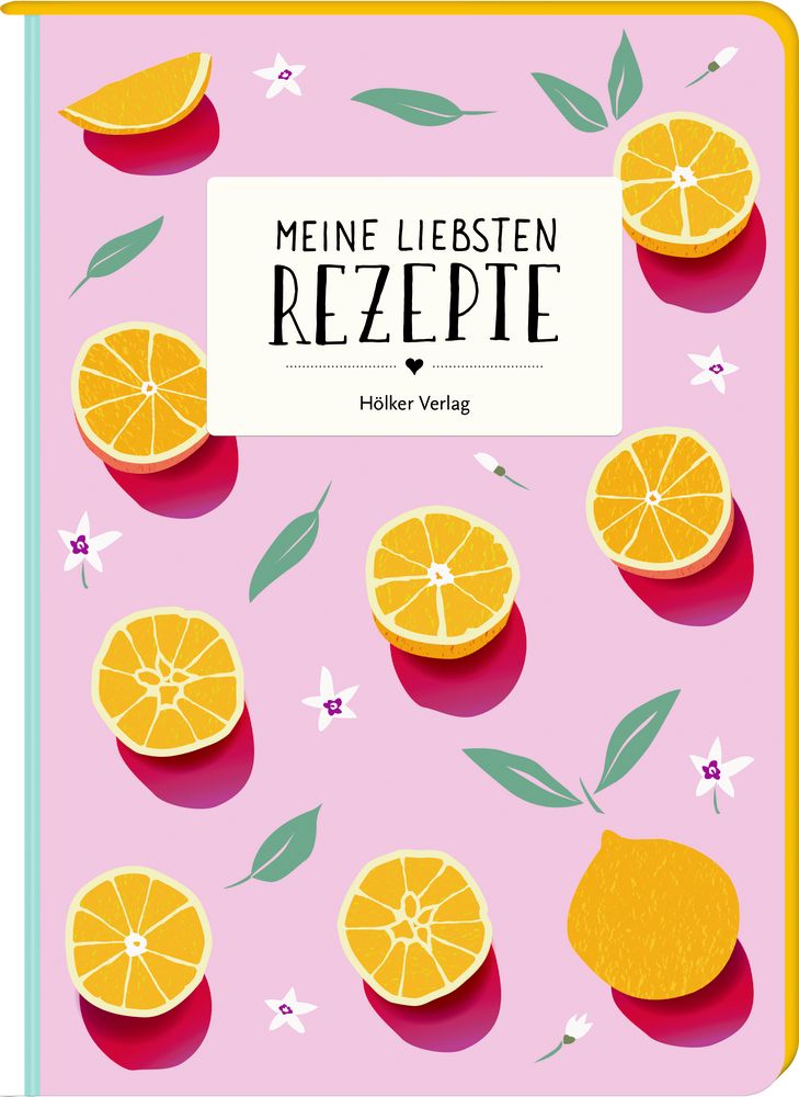 Hölker Verlag - Meine liebsten Rezepte - Orangen