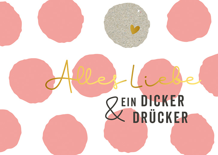 Kunst und Bild - Happy Life - Postkarte - Alles Liebe & ein DICKER DRÜCKER