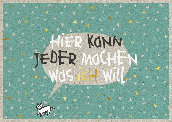 Kunst und Bild - Happy Life - Postkarte - Hier kann jeder machen was ich will