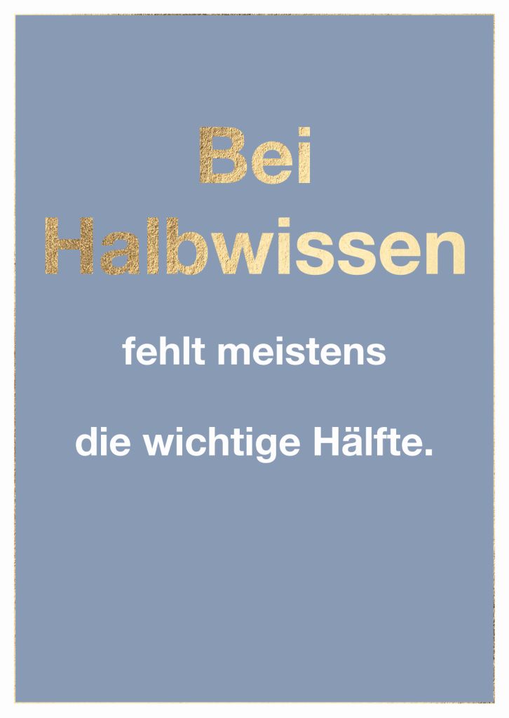 Cityproduct - Postkarte - Bei Halbwissen fehlt meistens die wichtige Hälfte