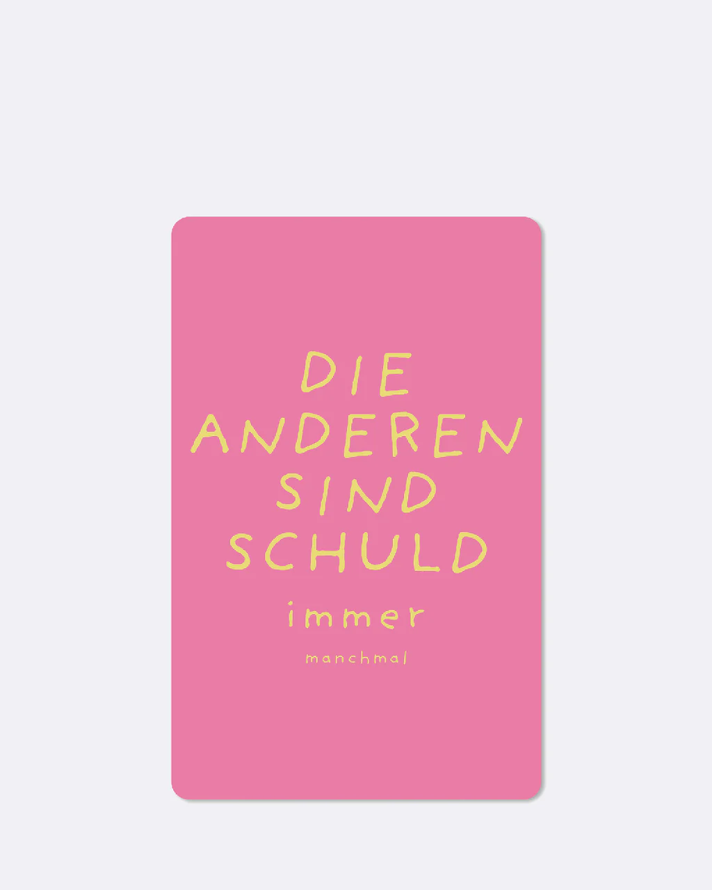 ChicMic Luna Card - Mini Postkarte - Die Anderen sind schuld