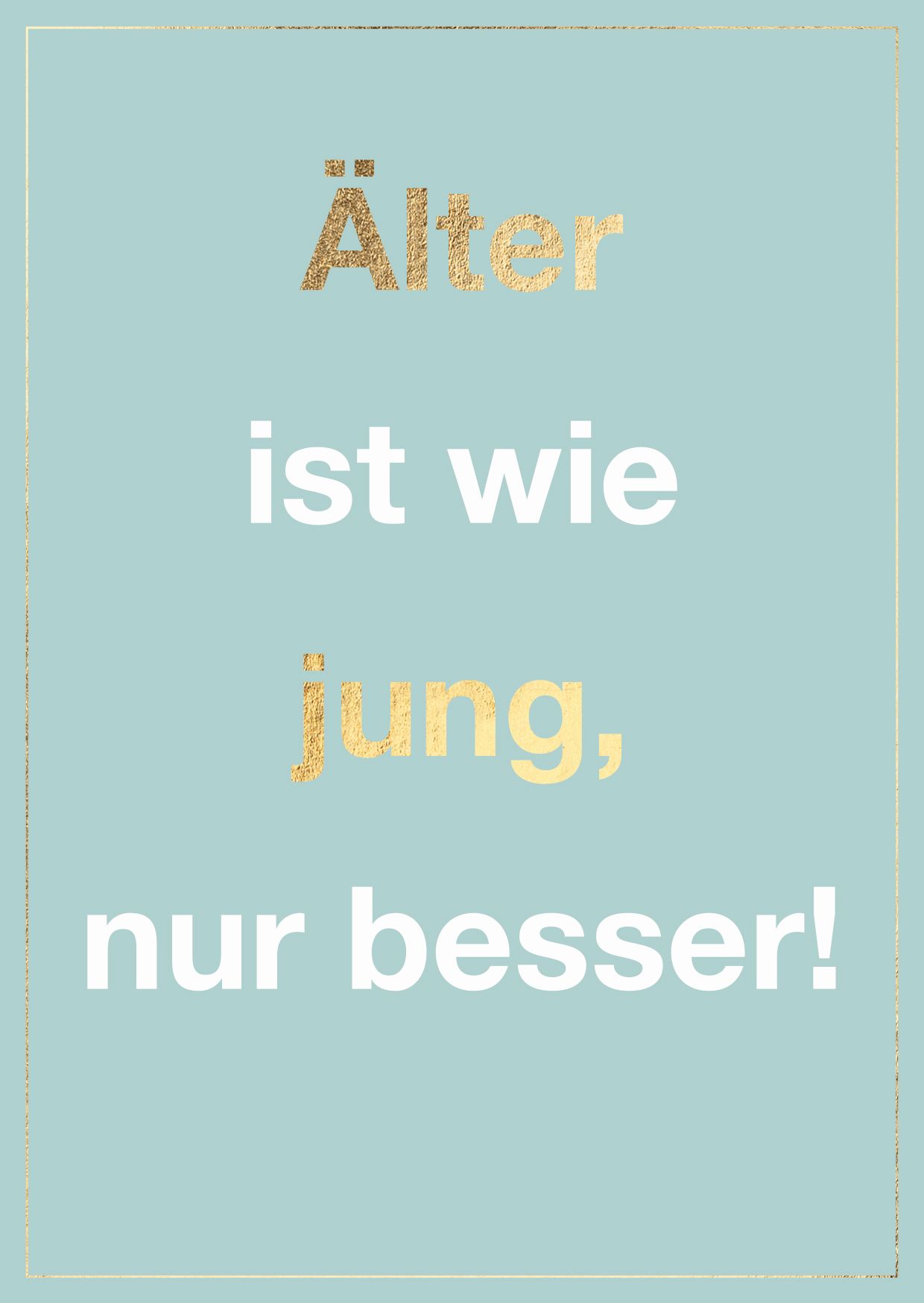 Cityproduct - Postkarte - Älter ist wie jung, nur besser!