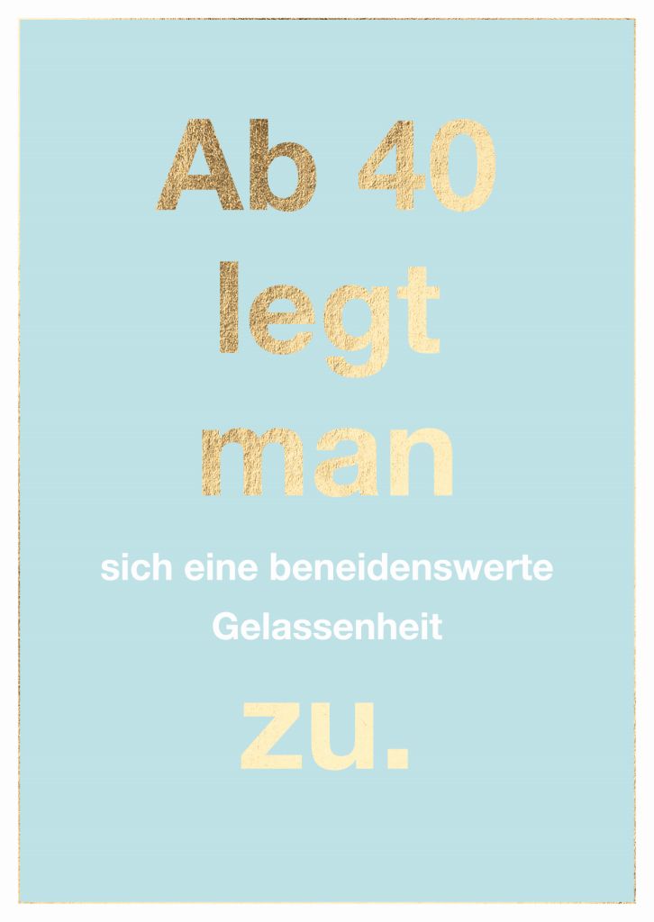 Cityproduct - Postkarte - Ab 40 legt man sich eine beneidenswerte Gelassenheit zu.