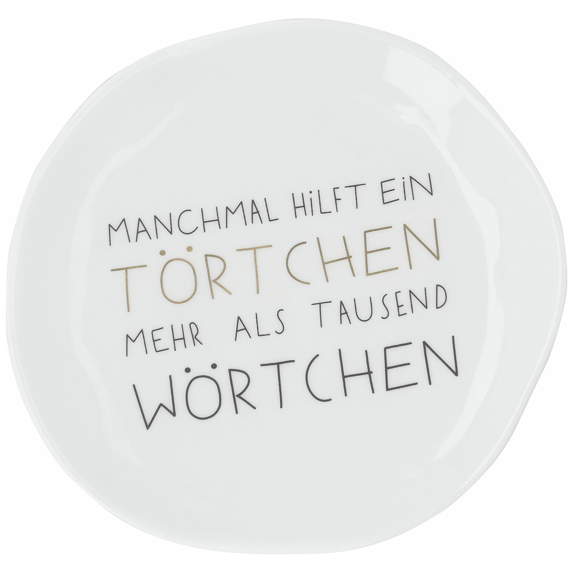 RÄDER TELLER KLEIN MANCHMAL HILFT EIN TÖRTCHEN....