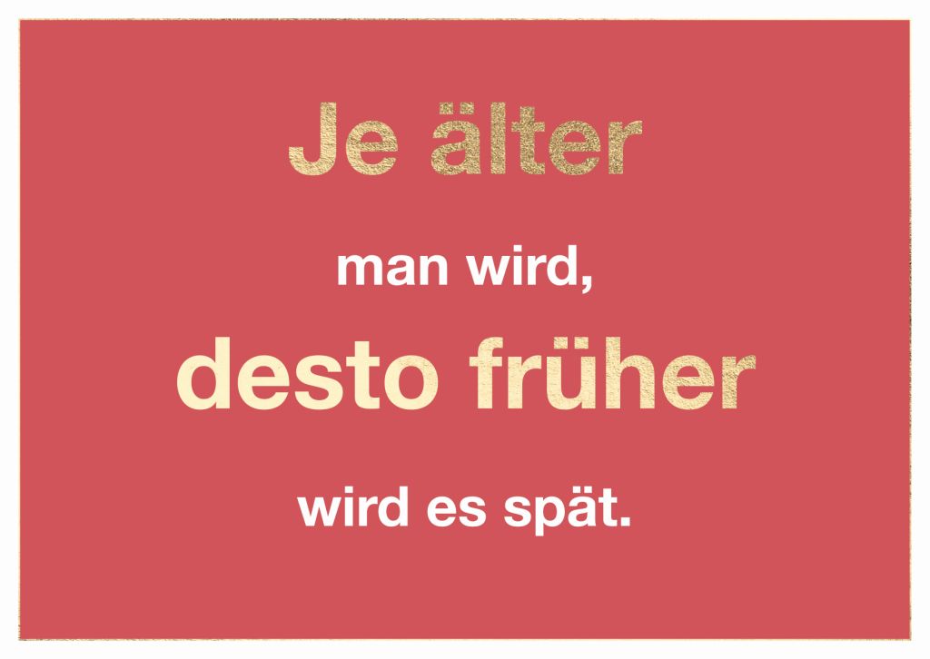 Cityproduct - Postkarte - Je älter man wird, desto früher wird es spät.