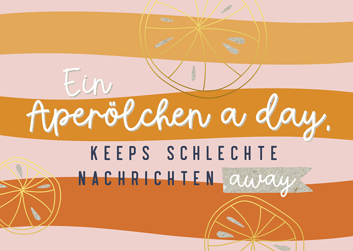 Kunst und Bild - Happy Life - Postkarte - Ein Aperölchen a day...