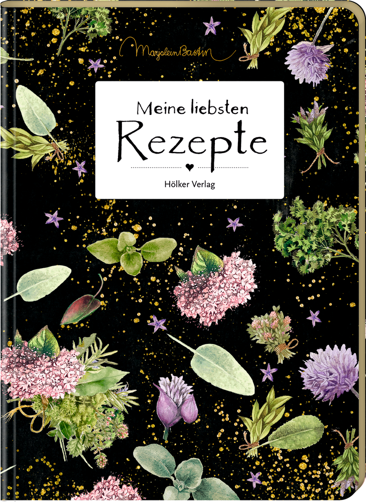 Hölker Verlag - Meine liebsten Rezepte - Blumen & Kräuter