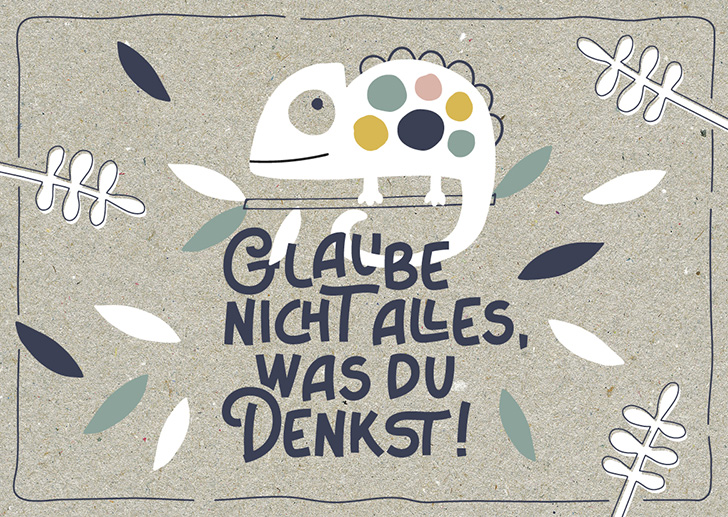 Kunst und Bild - Happy Life - Postkarte - Glaube nicht alles, was du denkst!