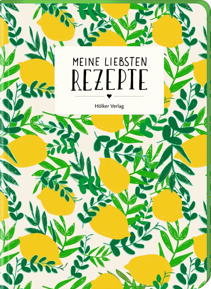 Hölker Verlag - Meine liebsten Rezepte - Zitronen 