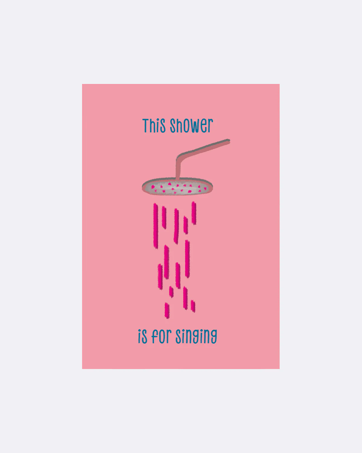 ChicMic YAY Postkarte - >THIS SHOWER IS FOR SINGING 