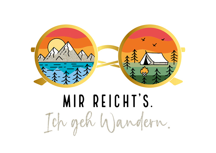 Kunst und Bild - Happy Life - Postkarte - Mir reicht´s, ich geh wandern 