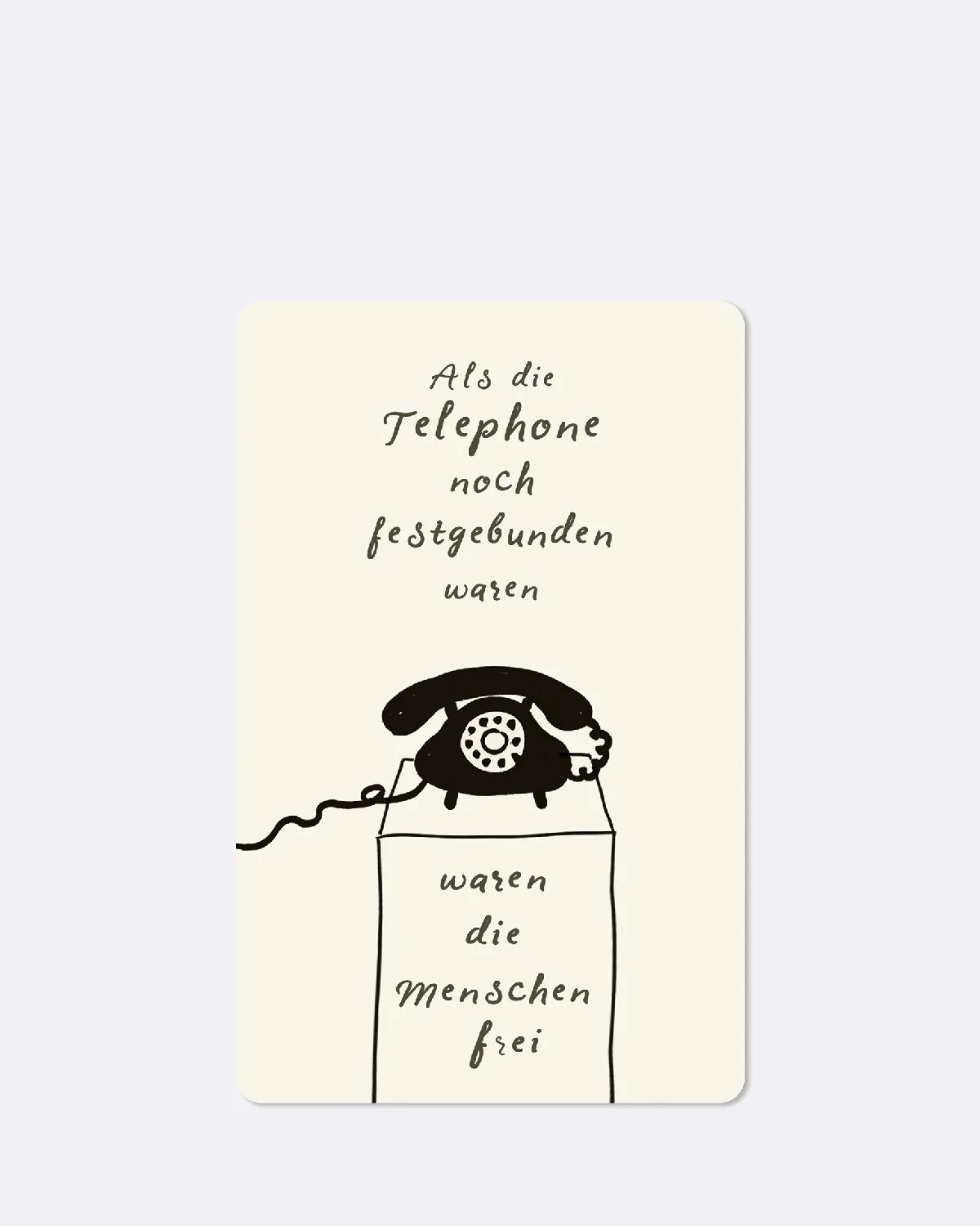ChicMic Luna Card - Mini Postkarte - ALS DIE TELEFONE NOCH FEST GEBUNDEN WAREN 