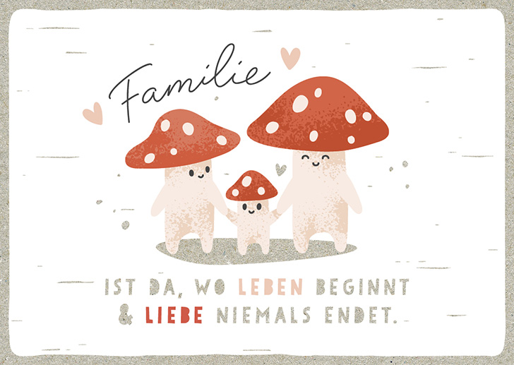 Kunst und Bild - Happy Life - Postkarte - Familie ist da, wo Leben beginnt & Liebe niemals endet