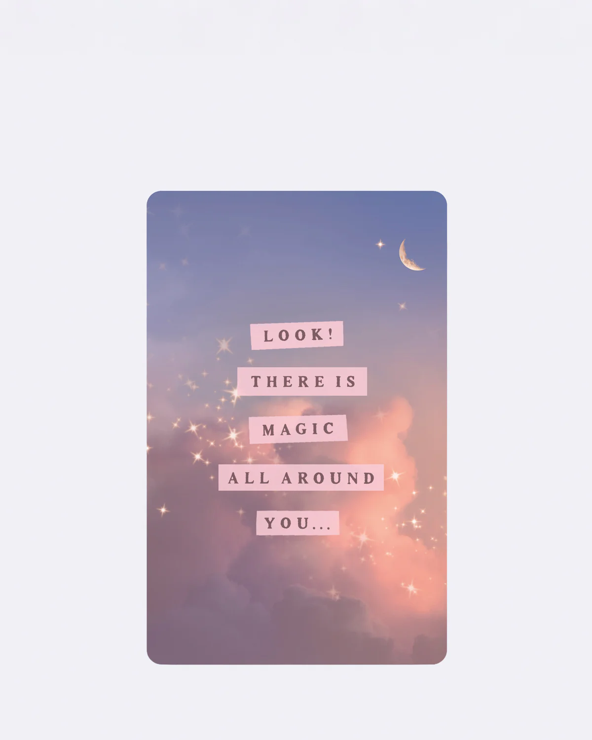 ChicMic Luna Card - Mini Postkarte - Look! There is Magic all around you