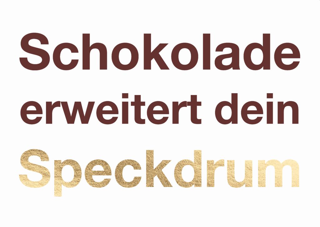Cityproduct - Postkarte - Schokolade erweitert dein Speckdrum